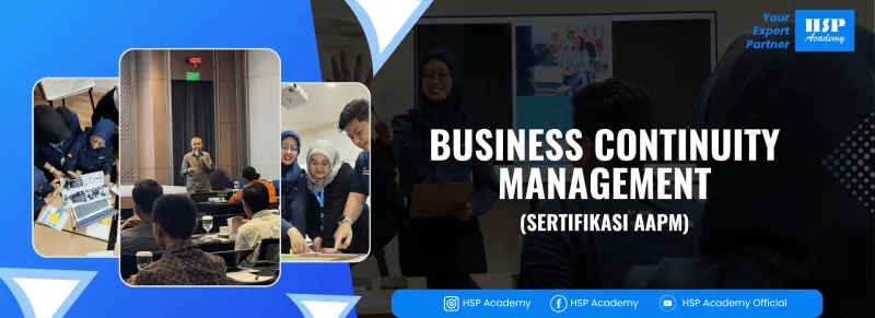 Pelatihan BUSINESS CONTINUITY MANAGEMENT di HSP Academy