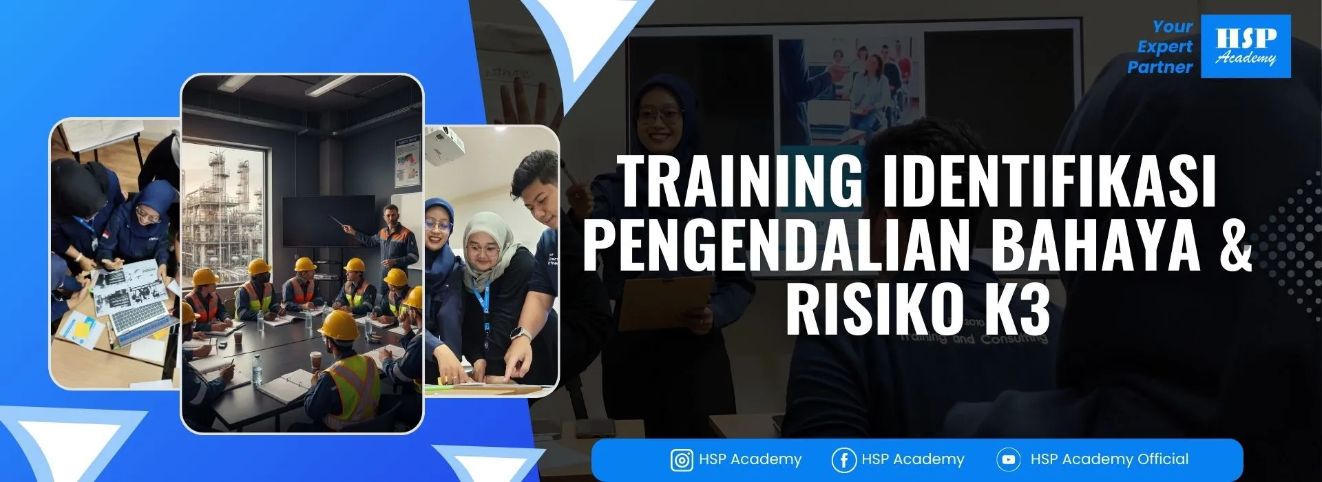 Pelatihan IDENTIFIKASI DAN PENGENDALIAN BAHAYA DAN RISIKO K3 di HSP Academy