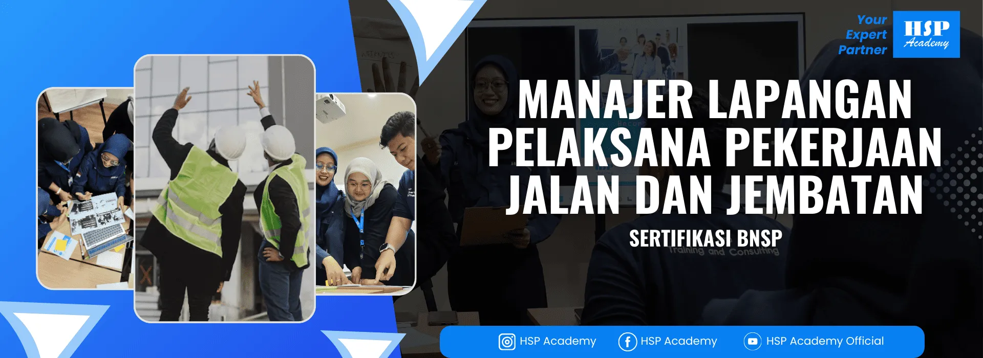 Pelatihan MANAJER LAPANGAN PELAKSANA PEKERJAAN JALAN DAN JEMBATAN di HSP Academy
