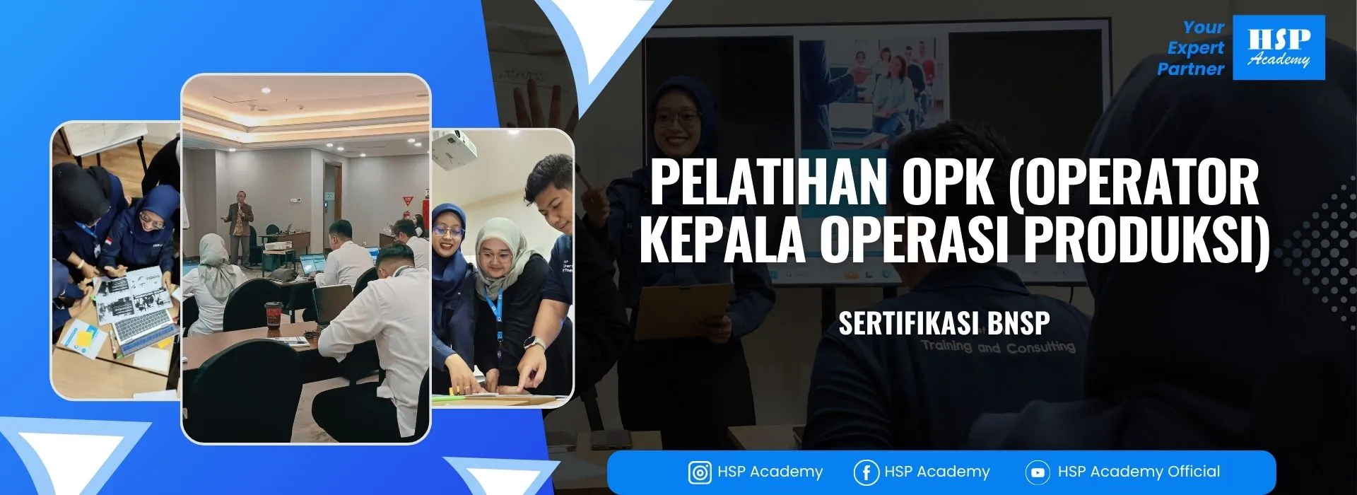 Pelatihan OPK (OPERATOR KEPALA OPERASI PRODUKSI) di HSP Academy