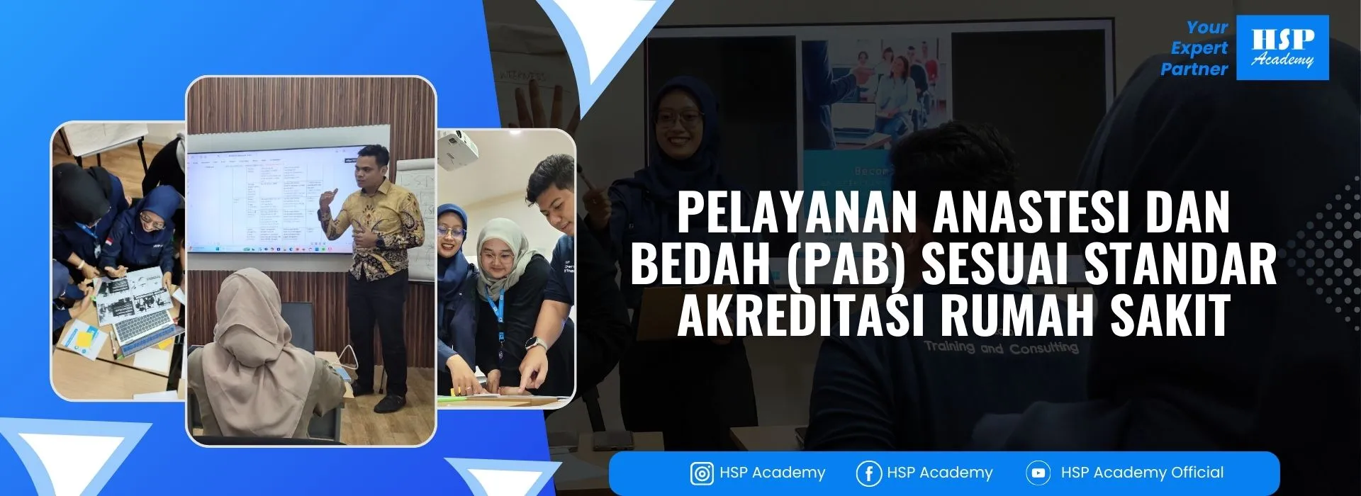 Pelatihan PELAYANAN ANASTESI DAN BEDAH (PAB) SESUAI STANDAR AKREDITASI RUMAH SAKIT di HSP Academy