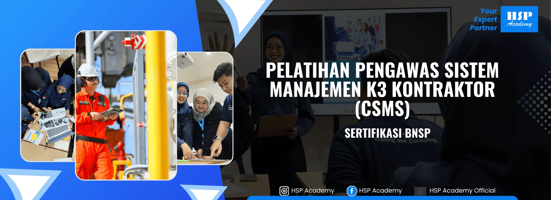 Pelatihan PENGAWAS SISTEM MANAJEMEN K3 KONTRAKTOR (CSMS) di HSP Academy