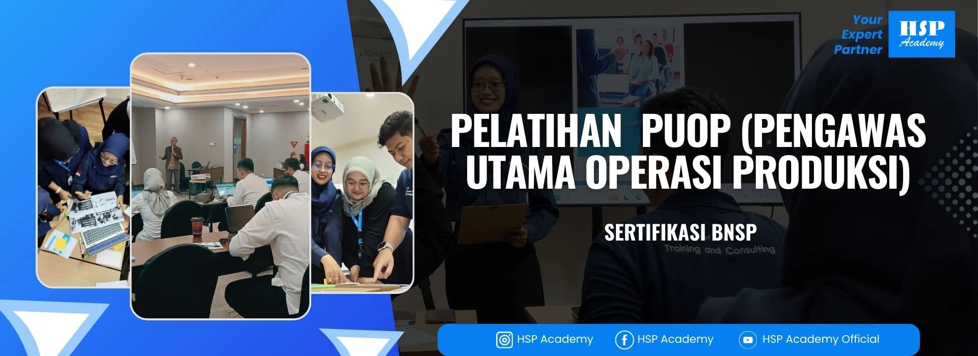 Pelatihan PUOP (PENGAWAS UTAMA OPERASI PRODUKSI) di HSP Academy