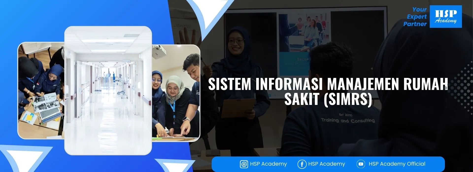 Pelatihan SISTEM INFORMASI MANAJEMEN RUMAH SAKIT (SIMRS) di HSP Academy